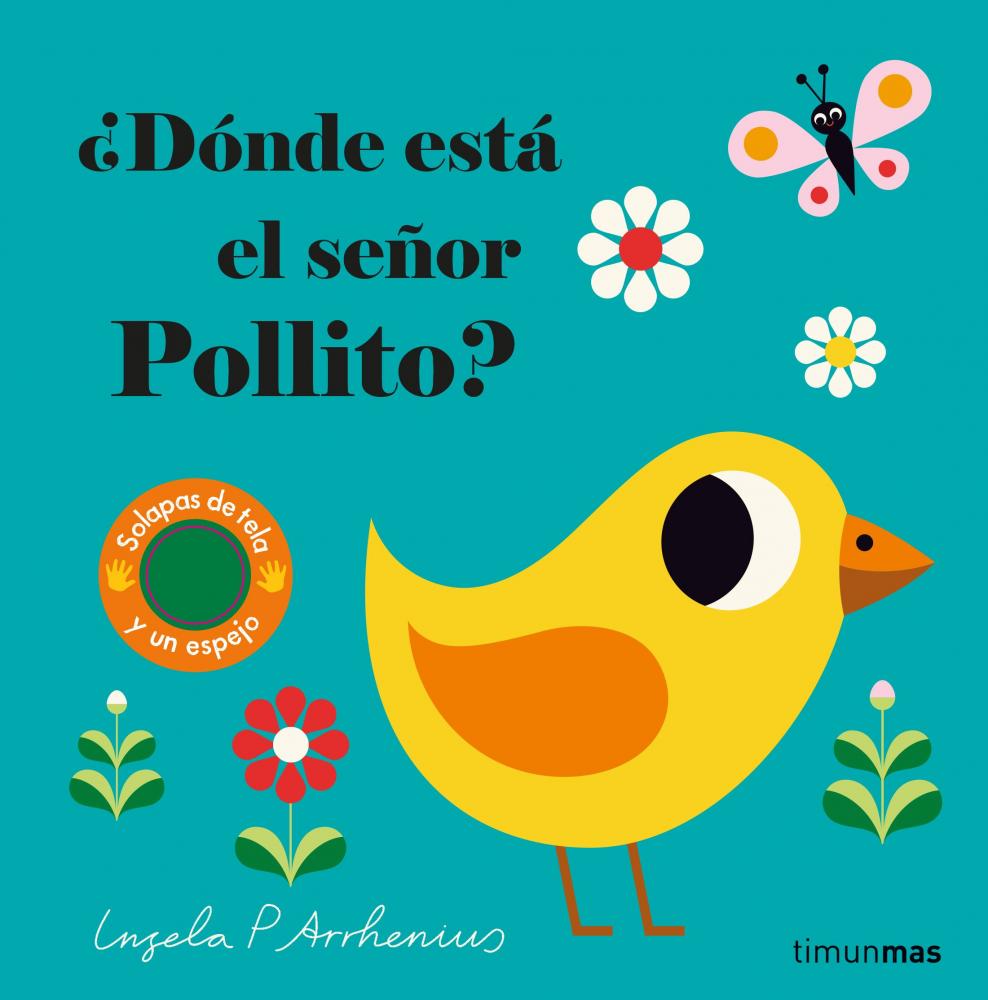 ¿Dónde está el señor Pollito?: Solapas de tela y un espejo - Cuento Infantil