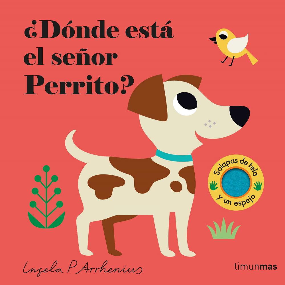 ¿Dónde está el señor Perrito?: Solapas de tela y un espejo - Cuento Infantil